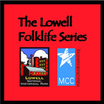 Lowell Folklife Series